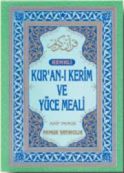 Kuran-i Kerim Üçlü Meali - Arapça Bilmeyenler Okuyabilir