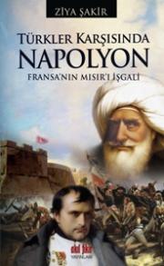 Türkler Karşısında Napolyon Fransa'nın Mısır'ı İşgali