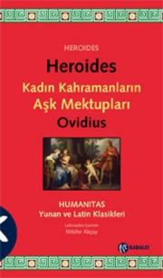 Heroides  Kadın Kahramanların Aşk Mektupları