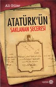 Atatürk'ün Saklanan Seceresi