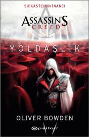 
Suikastçının İnancı - Assassin's Creed - Yoldaşlık
