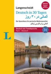 Deutsch in 30 TagenFarsi - DeutschDer Sprachkurs für Persische Muttersprachler(Iranlılar için Almanca Ögrenimi)