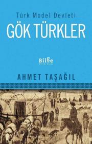 Gök Türkler - Türk Model Devleti