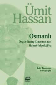 Osmanlı: Örgüt - İnanç - Davranış'tan Hukuk - İdeoloji'ye