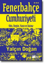 Fenerbahçe Cumhuriyeti - Yalçin Dogan